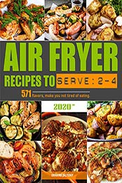 Air Fryer Recipes to Serve 2-4 by Erhanie Jaltony