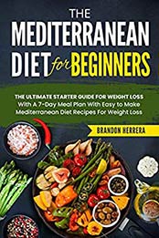 The Mediterranean Diet for Beginners by Brandon Herrera