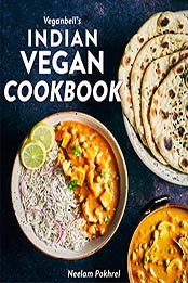 Veganbell's Indian Vegan Cookbook by Neelam Pokhrel, Nabin Niroula [EPUB: B084LVR5NY]