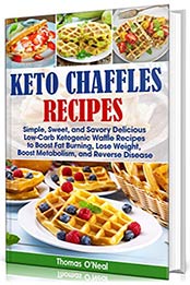 KETO CHAFFLES RECIPES by Thomas O’Neal