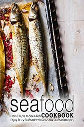 Seafood Cookbook (2nd Edition) by BookSumo Press