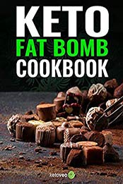 Keto Fat Bomb Cookbook by Ketoveo
