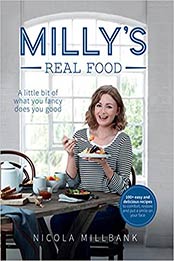 Milly’s Real Food by Nicola ‘Milly’ Millbank
