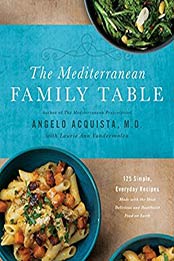 The Mediterranean Family Table by Angelo Acquista M.D., Laurie Anne Vandermolen