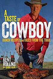 A Taste of Cowboy by Kent Rollins, Shannon Rollins [EPUB: 0544275004]