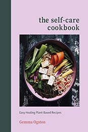 The Self-Care Cookbook by Gemma Ogston [EPUB: 0593139461]