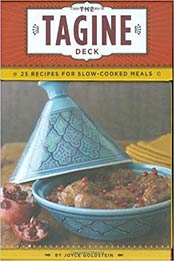 The Tagine Deck: 25 Recipes for Slow-Cooked Meals Cards by Joyce Goldstein [EPUB: 0811865207]