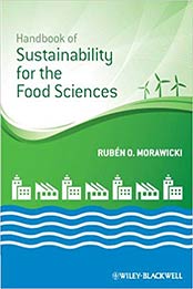 Handbook of Sustainability for the Food Sciences by Rubén O. Morawicki
