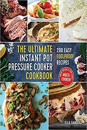 The Ultimate Instant Pot Pressure Cooker Cookbook by Ella Sanders