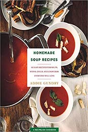 Homemade Soup Recipes by Addie Gundry