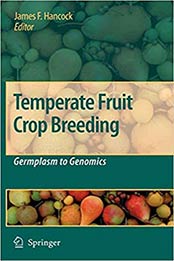 Temperate Fruit Crop Breeding by Jim F. Hancock [PDF: 1402069065]