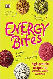 Energy Bites by DK [PDF: 1465451536]