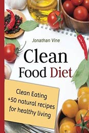 Clean Food Diet by Jonathan Vine