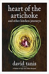 Heart of the Artichoke and Other Kitchen Journeys by David Tanis [EPUB: 157965407X]