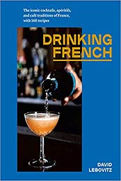 Drinking French by David Lebovitz [EPUB: 1607749297]