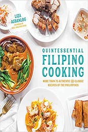 Quintessential Filipino Cooking by Liza Agbanlog