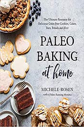 Paleo Baking at Home by Michele Rosen [EPUB: 1624149375]