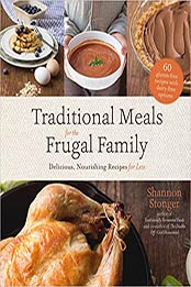 Traditional Meals for the Frugal Family by Shannon Stonger [EPUB: 1624149448]