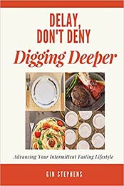 Delay, Don't Deny Digging Deeper by Gin Stephens