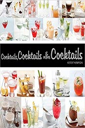 Cocktails, Cocktails & More Cocktails by Kester Thompson [PDF: 1936140535]