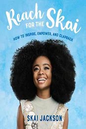 Reach for the Skai by Skai Jackson