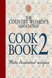 The Country Women's Association Cookbook 2 by Country Women's Association of NSW