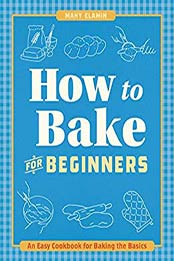 How to Bake for Beginners by Mahy Elamin