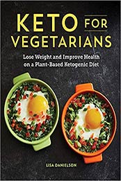 Keto for Vegetarians by Lisa Danielson