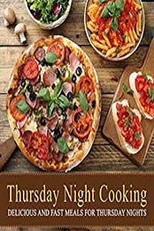 Thursday Night Cooking (2nd Edition) by BookSumo Press [PDF: B0851JCZHS]