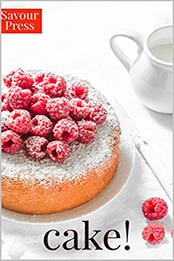 CAKE RECIPES (2nd Edition) by SAVOUR PRESS