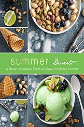 Summer Desserts (2nd Edition) by BookSumo Press [EPUB: B0855VGS33]