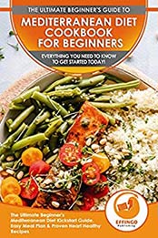 Mediterranean Diet Cookbook For Beginners by Abigail Murphy