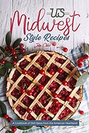 US Midwest Style Recipes by Julia Chiles [EPUB: B085FSFQD2]