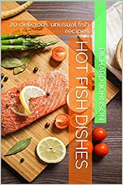 Hot fish dishes by Richard Johnson