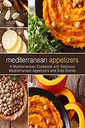 Mediterranean Appetizers (2nd Edition) by BookSumo Press
