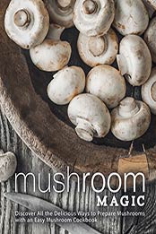 Mushroom Magic (2nd Edition) by BookSumo Press
