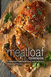 Meat Loaf Cookbook (2nd Edition) by BookSumo Press