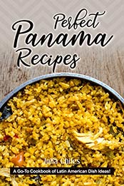 Perfect Panama Recipes by Julia Chiles