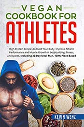 Vegan Cookbook for Athletes by Kevin Wenz