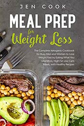 Meal Prep for Weight Loss by Jen Cook