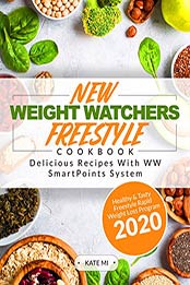 New Weight Watchers Cookbook by Kate Mi