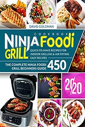 Ninja Foodi Grill Cookbook 2020 by David Goldman