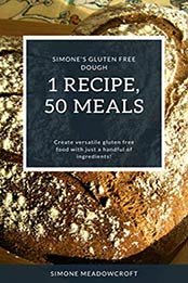 Simone's Gluten Free Dough by Simone Meadowcroft