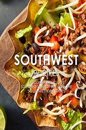 Southwest Recipes (2nd Edition) by BookSumo Press