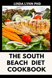 THE SOUTH BEACH DIET COOKBOOK by LINDA LYNN PH.D 