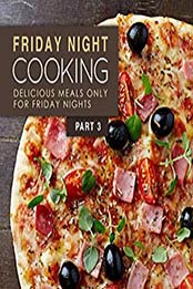 Friday Night Cooking 3 (2nd Edition) by BookSumo Press