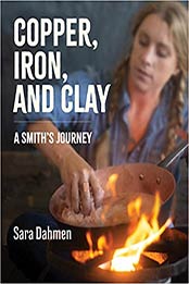 Copper, Iron, and Clay by Sara Dahmen