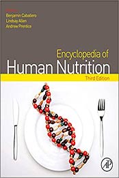 Encyclopedia of Human Nutrition 3rd Edition by Lindsay H Allen, Andrew Prentice, Benjamin Caballero