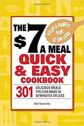 The $7 a Meal Quick and Easy Cookbook by Susan Irby