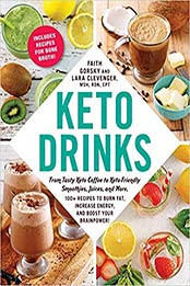 Keto Drinks by Faith Gorsky, Lara Clevenger
